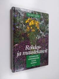 Rohdos- ja maustekasvit : tuotannollisen luonnonmukaisen viljelyn ohjekirja