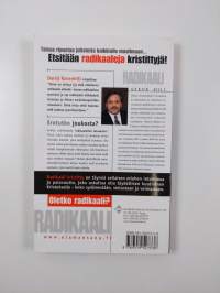 Radikaali kristitty : vahva sana niille, jotka uskaltavat antautua täydellisesti Kristukselle!
