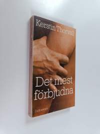 Det mest förbjudna - roman