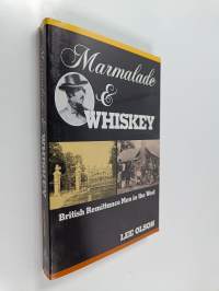 Marmalade &amp; Whiskey - British Remittance Men in the West