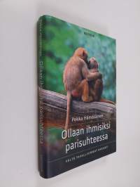 Ollaan ihmisiksi parisuhteessa : vältä tavallisimmat karikot