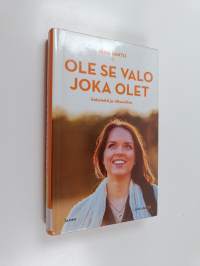 Ole se valo joka olet : enkeleitä ja villasukkia
