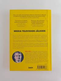 Media television jälkeen : tutkimusmatka tarinoiden tulevaisuuteen (signeerattu, tekijän omiste)