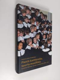Pieniä kanttoreita, suurta musiikkia : Cantores Minores, kuudes vuosikymmen 2003-2012