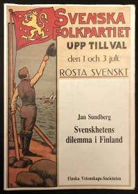 Svenskhetens dilemma i Finland - Finlandssvenskarnas samling och splittring under 1900-talet