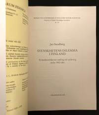 Svenskhetens dilemma i Finland - Finlandssvenskarnas samling och splittring under 1900-talet