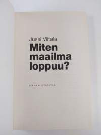 Miten maailma loppuu?