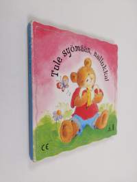 Tule syömään, nallukka!