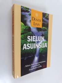 Sielun asuinsija : miten luot sopusointuisen ympäristön fengshuin avulla