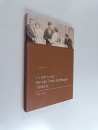 Ett sekel med Svenska Teaterföreningen i Finland 1913-2013