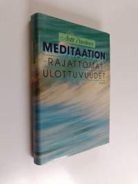 Meditaation rajattomat ulottuvuudet