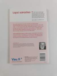 Lapsi sairastaa - käsikirja pienten lasten vanhemmille