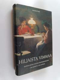 Hiljaista vimmaa : suomalaisten naisten päiväkirjatekstejä 1790-luvulta 1990-luvulle