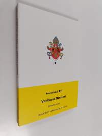 Verbum Domini = Herran sana : paavi Benedictus XVI:n piispainsynodin jälkeinen apostolinen kehotuskirje piispoille, papistolle, Jumalalle vihityille ja maallikoil...