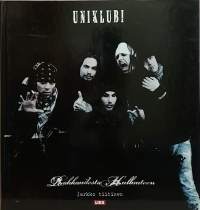 Uniklubi - Rakkaudesta Hulluuteen. (Suomalaiset rock-bändit, musiikki)