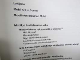 Satularasvasta täyssynteettiseen - 130-vuotias Mobil 90 vuotta Suomessa - voiteluvoimaa höyrystä turboon -yrityshistoriikki