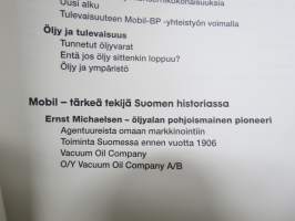 Satularasvasta täyssynteettiseen - 130-vuotias Mobil 90 vuotta Suomessa - voiteluvoimaa höyrystä turboon -yrityshistoriikki