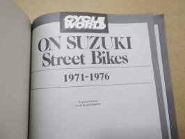 On Suzuki Street Bikes 1971-1976 Road tests, Tech. Data, Previews, History, 750/Three, 380/Three, Specifications, Racing...