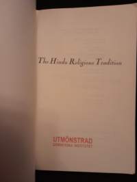 The Hindu Religious Tradition (The Religious Life of Man)