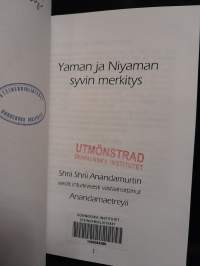 Yaman ja Niyaman syvin merkitys - Shrii Shrii Anandamurtin viestit intuitiivisesti vastaanottanut Anandamaetreyii