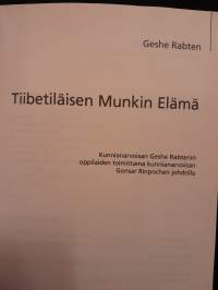 Tiibetiläisen munkin elämä - Tiibetiläisen Meditaatiomestarin Omaelämäkerta