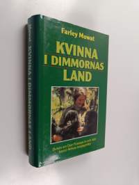 Kvinna i dimmornas land : boken om DianFosseys liv och död bland Afrikas bergsgorillor