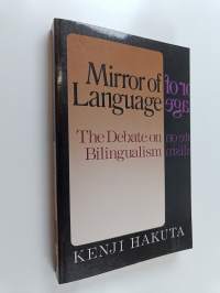 Mirror of language : the debate on bilingualism