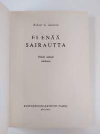 Ei enää sairautta : pitkän elämän salaisuus