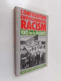Confronting Environmental Racism - Voices from the Grassroots