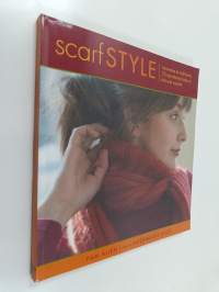 Scarf style : innovative to traditional : 31 inspirational styles to knit and crochet
