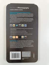 The art of iPhoneography : a guide to mobile creativity