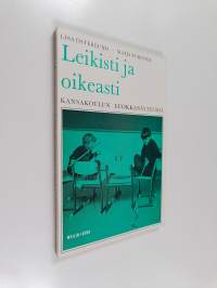 Leikisti ja oikeasti : Kansakoulun luokkanäytelmiä