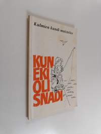 Kun Eki oli snadi : kulmien kundi muistelee