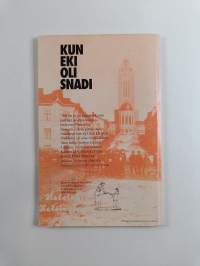 Kun Eki oli snadi : kulmien kundi muistelee