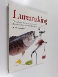 Luremaking - The Art and Science of Spinnerbaits, Buzzbaits, Jigs, and Other Leadheads