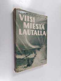 Viisi miestä lautalla : Tahiti-Nui 2 : N JA 3 : N retket