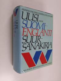 Uusi suomi-englanti suursanakirja = Finnish-English general dictionary