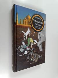 Polkupyörällä Intiassa : lehmiä, jumalia ja maantiepölyä (signeerattu, tekijän omiste)
