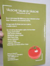 Tålsche talar di täische - En bok åp närpes fö ti såm a täj se jönåm KVA SÄIR DI