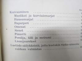 Kodin säilykekirja - raakasäilytys-, umpioimis- ja keittämisohjeita