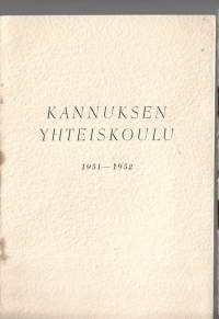 Kannuksen  Yhteiskoulu 1951 - 52  vuosikertomus  oppilasluettelo