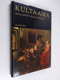 Kulta-aika - Hollannin maalaustaide