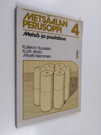 Metsäalan perusoppi 4 : Metsä- ja puutalous