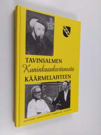 Tavinsalmen kuninkaankartanosta Käärmelahteen : kotiseutukirja ja historiikki Maaningalta Haapamäen, Kinnulanlahden, Käärmelahden ja Tavinsalmen kylistä