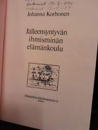 Jälleensyntyvän ihmisminän elämänkoulu