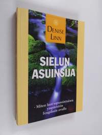 Sielun asuinsija : miten luot sopusointuisen ympäristön fengshuin avulla