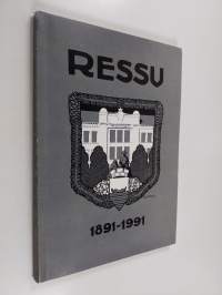 Helsingin suomalainen realilyseo Ressu 1891-1991 : satavuotiskirja