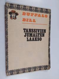 Buffalo Bill - Tanssivien jumalten laakso