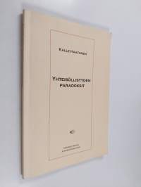 Yhteisöllisyyden paradoksit (signeerattu, tekijän omiste)