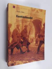 Kenttäoikeudet : välittömät rankaisutoimet Suomen sisällissodassa 1918